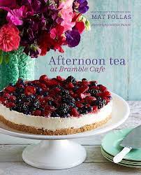 Cookbook | Afternoon Tea at Bramble Cafe