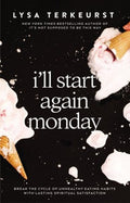 I'll Start Again Monday by Lysa Terkhurst