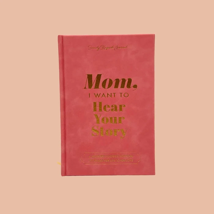 Mom, I want to Hear Your Story; Heirloom Edition