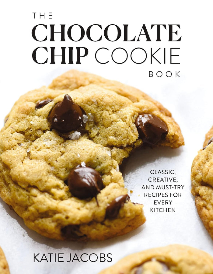 The Chocolate Chip Cookie Cookbook