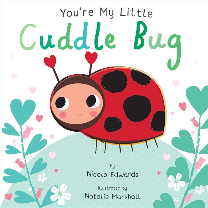 You're My Little Cuddle Bug, Board Book